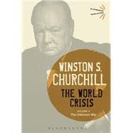 The World Crisis Volume V The Unknown War 9781472587039