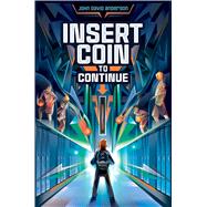 Insert Coin to Continue 9781481447041
