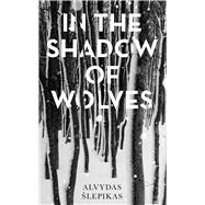 In the Shadow of Wolves 9781786077042