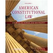 American Constitutional Law, Volume I Sources of Power and Restraint 9780495097044