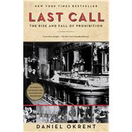 Last Call : The Rise and Fall of Prohibition 9780743277044
