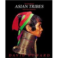 Ten Southeast Asian Tribes from Five Countries : Thailand, Burma, Vietnam, Laos, Philippines 9780867197044