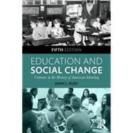 Education and Social Change: Contours in the History of American Schooling 9781138887046