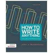 How to Write Anything A Guide and Reference 9781457667046