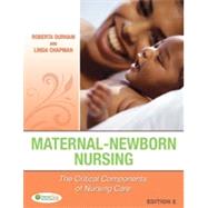 Maternal-Newborn Nursing: The Critical Components of Nursing Care 9780803637047