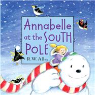 Annabelle at the South Pole 9780547907048