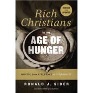 Rich Christians in an Age of Hunger 9780718037048
