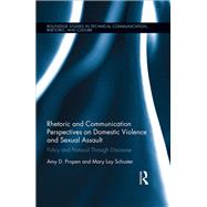 Rhetoric and Communication Perspectives on Domestic Violence and Sexual Assault 9780367887049