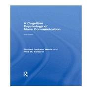 A Cognitive Psychology of Mass Communication 9780415537049