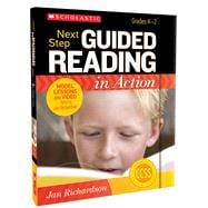 Next Step Guided Reading in Action: Grades K-2 Model Lessons on Video Featuring Jan Richardson 9780545397049