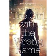 The Girl With the Wrong Name 9781616957049
