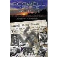 Roswell and the Reich : The Nazi Connection 9781935487050