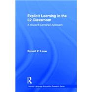 Explicit Learning in the L2 Classroom: A Student-Centered Approach 9780415707053