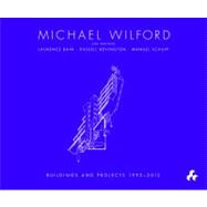 Michael Wilford: With Michael Wilford and Partners, Wilford Schupp Architekten and Others 9781908967053