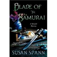 Blade of the Samurai A Shinobi Mystery 9781250027054