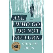 All Who Go Do Not Return A Memoir 9781555977054