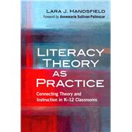 Literacy Theory As Practice 9780807757055