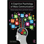 A Cognitive Psychology of Mass Communication 9780415537056