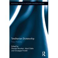 Totalitarian Dictatorship: New Histories 9780415837057