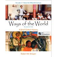 Ways of the World: A Brief Global History, Volume 2 9780312487058