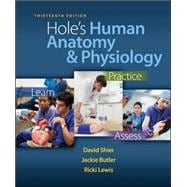 Hole's Human Anatomy & Physiology with Connect Plus/LearnSmart 2 Semester Access/APR Online/PhILS Online 9780077927059