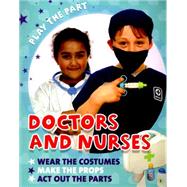 Play the Part: Doctors and Nurses 9780750297059