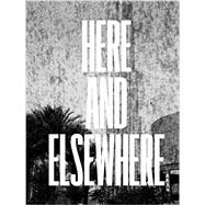 Here and Elsewhere 9780915557059