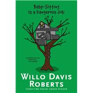 Baby-sitting Is a Dangerous Job 9781481437059