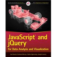 Javascript and Jquery for Data Analysis and Visualization 9781118847060