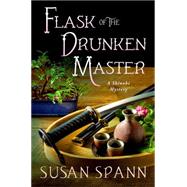 Flask of the Drunken Master A Shinobi Mystery 9781250027061