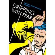 Dripping With Fear 5: The Steve Ditko Archives 9781606997062