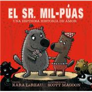 El Sr. Mil-Puas / Mr. Prickles: A Quill-Fated Love Story 9788416117062