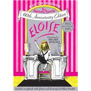 Kay Thompson's Eloise: The Absolutely Essential 60th Anniversary Edition 9781481457064