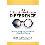 The Cultural Intelligence Difference: Master the One Skill You Can't Do Without in Today's Global Economy 9780814417065