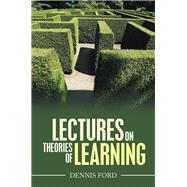 Lectures on Theories of Learning 9781532077067