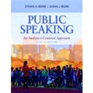 Public Speaking An Audience-Centered Approach Plus NEW MyCommunicationLab with eText -- Access Card Package 9780205917068