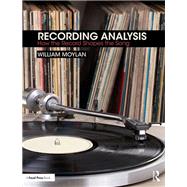 Recording Analysis: How the Recording Shapes the Song 9781138667068