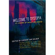 Welcome to Dystopia 9781949017069
