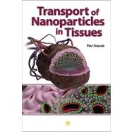Transport of Nanoparticles in Tissues 9789814267069