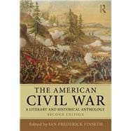 The American Civil War: A Literary and Historical Anthology 9780415537070