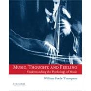 Music, Thought, and Feeling Understanding the Psychology of Music 9780195377071