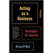 Acting as a Business, Fifth Edition 9780345807076