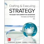Crafting and Executing Strategy: Concepts and Readings 9781259297076