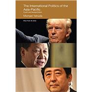 The International Politics of the Asia Pacific: Fourth and Revised Edition 9781138647077