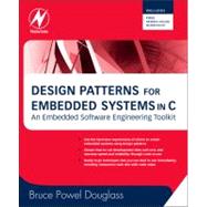Design Patterns for Embedded Systems in C : An Embedded Software Engineering Toolkit 9781856177078