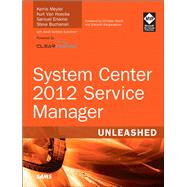 System Center 2012 Service Manager Unleashed 9780672337079