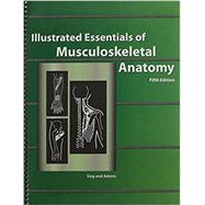 Illustrated Essentials of Musculoskeletal Anatomy 9780935157079