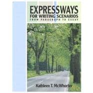 Expressways for Writing Scenarios: From Paragraph to Essay (with MyWritingLab) 9780321457080