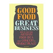 Good Food, Great Business 9781452107080