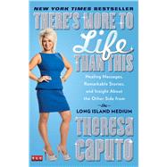 There's More to Life Than This Healing Messages, Remarkable Stories, and Insight About the Other Side from the Long Island Medium 9781476727080